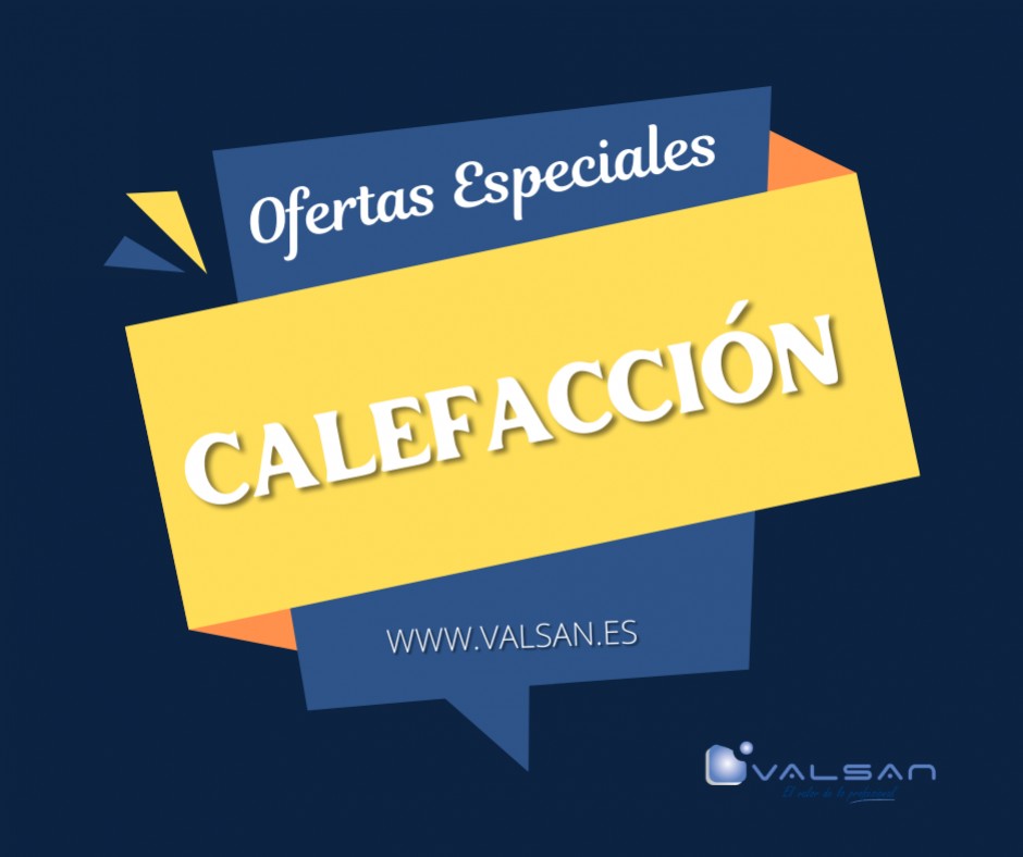 OFERTAS ESPECIALES EN CALFEACCIÓN