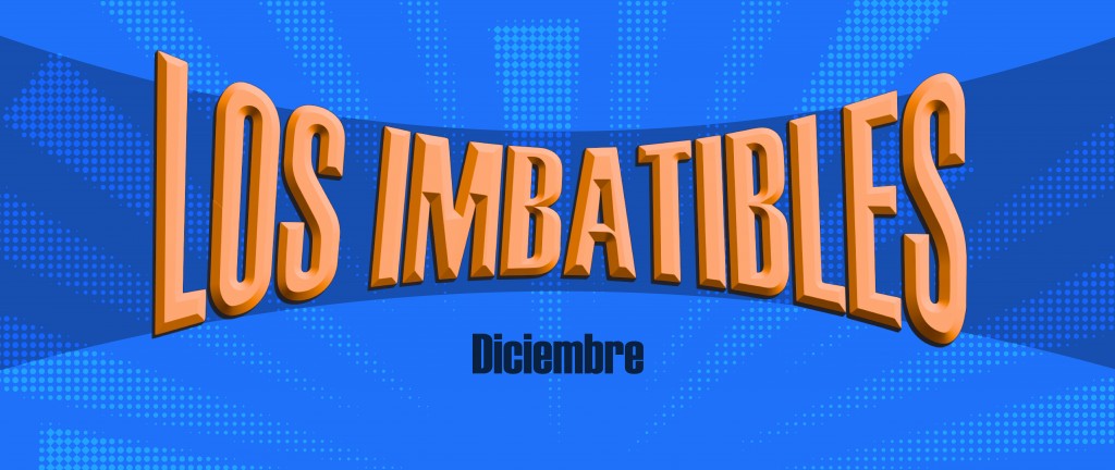 LOS IMBATIBLES - Diciembre