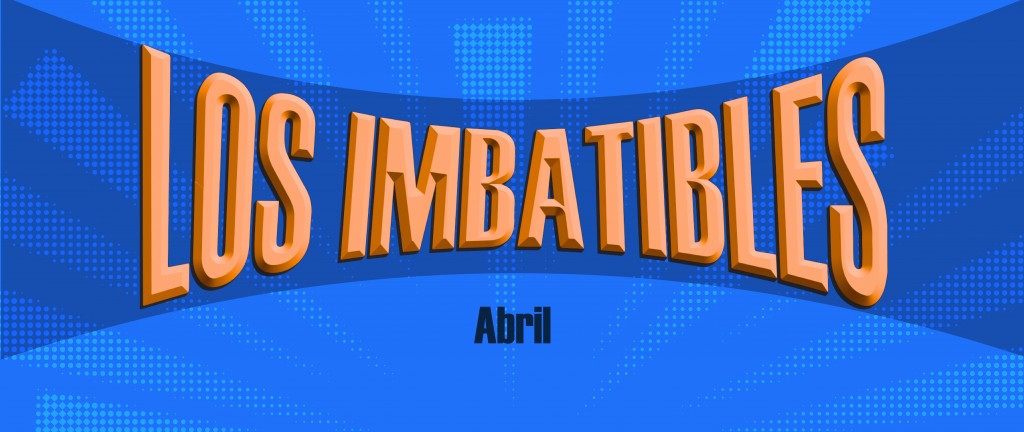 LOS IMBATIBLES - Abril